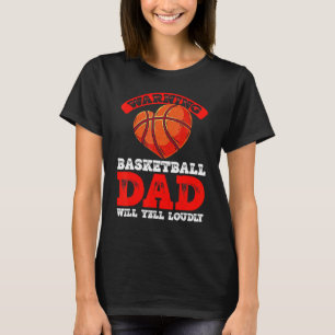 Basketball Dad Warning  Protective Father Sports L T-Shirt