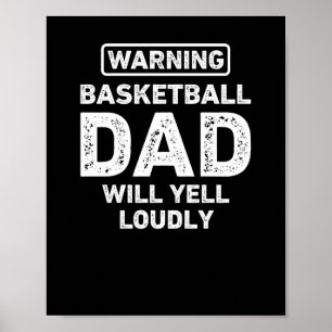 Basketball Dad Will Yell Loudly Funny Basketball D Poster