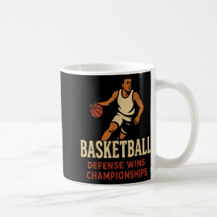 Basketball – Defence Wins Basketball Championships Coffee Mug