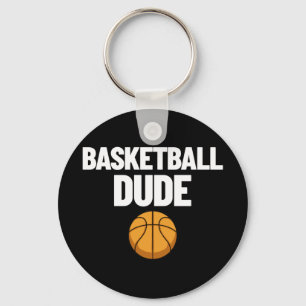 Basketball Dude Mens Basketball Gift Perfect Baske Key Ring