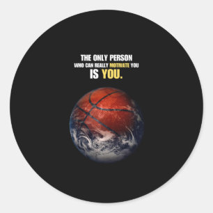 Basketball Earth Motivational Inspirational Quote Classic Round Sticker