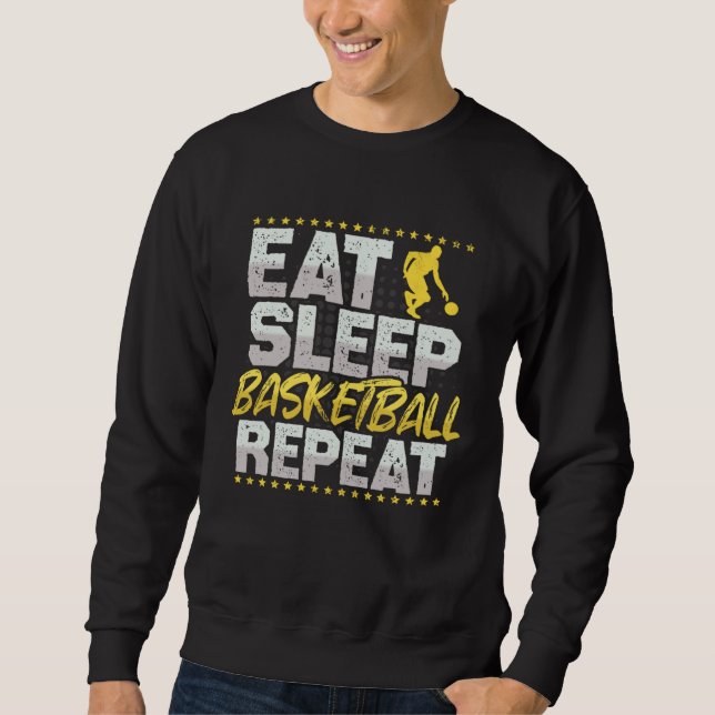 Basketball Eat Sleep Repeat Dunking Hobby Basketba Sweatshirt (Front)
