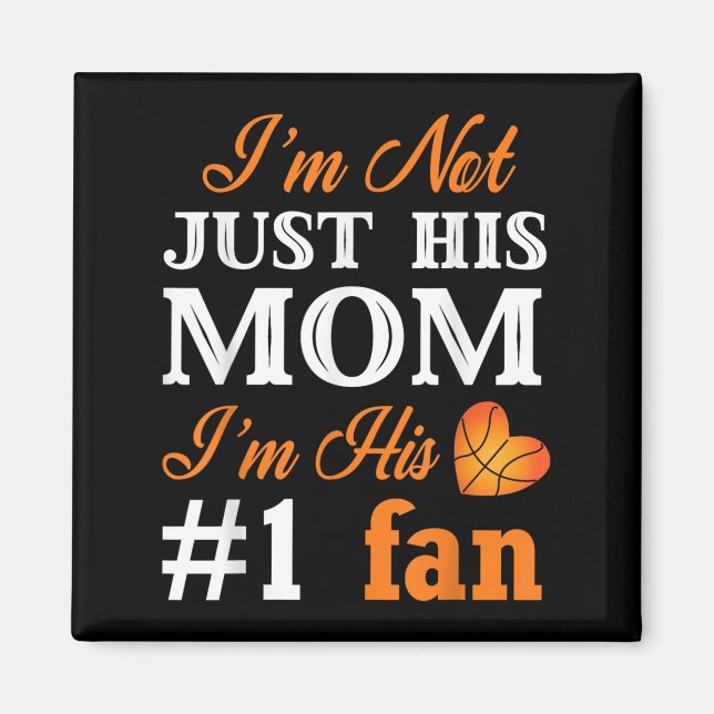 Basketball Fan Mom Quote Shirt Mothers Day Gift Fo Magnet (Front)