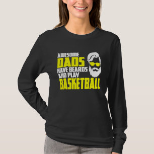 Basketball father's day saying beard bearer basket T-Shirt