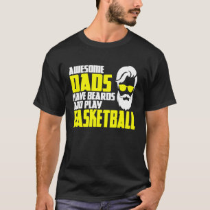 Basketball father's day saying beard bearer basket T-Shirt
