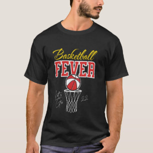 Basketball Fever Women's Basketball T-Shirt
