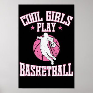 Basketball for girls "Cool Girls play basketball Poster