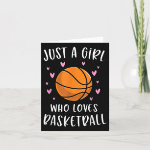 Basketball For Girls Just A Girl Who Loves Basketb Card