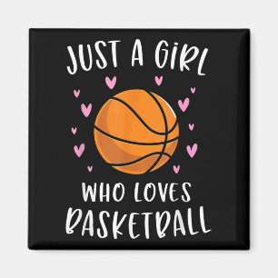 Basketball For Girls Just A Girl Who Loves Basketb Magnet