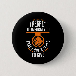 Basketball Fouls Quote Funny Basketball 5 Foul Cha 6 Cm Round Badge