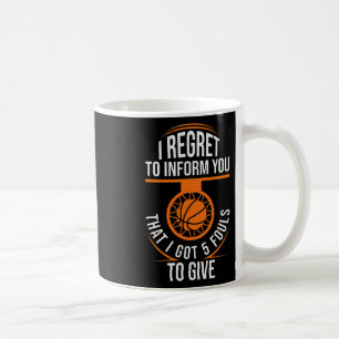 Basketball Fouls Quote Funny Basketball 5 Foul Cha Coffee Mug