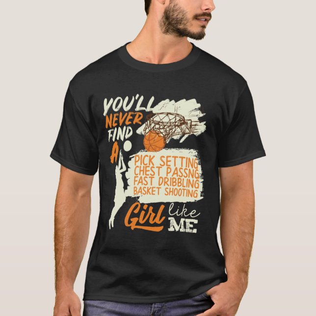 Basketball Girl Like Me Shooting Dribbling  T-Shirt (Front)