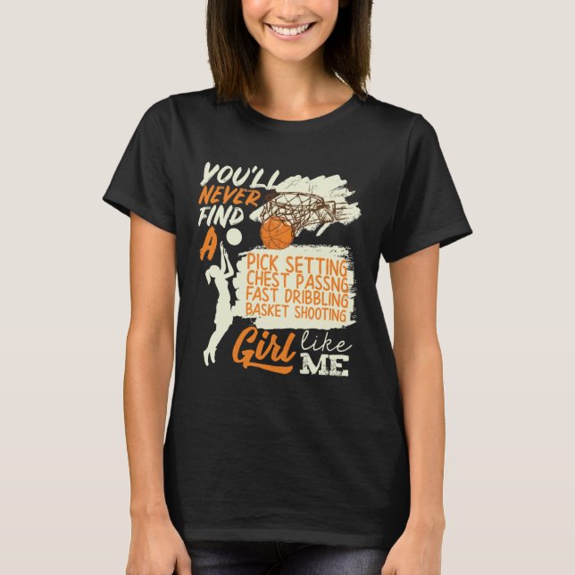Basketball Girl Like Me Shooting Dribbling  T-Shirt (Front)