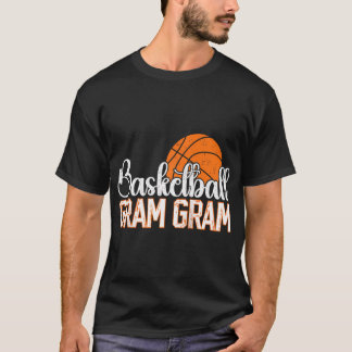 Basketball Gram Gram Of A Basketball Player Gram G T-Shirt