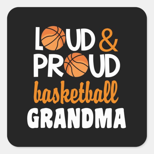 Basketball Grandma Loud Proud Square Sticker (Front)
