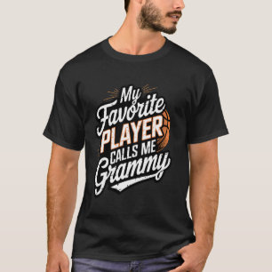 Basketball Grandma My Favourite Player Calls Me Gr T-Shirt