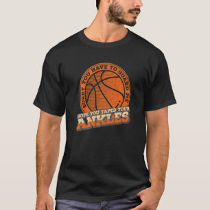 Basketball Guard Player Hoops Streetball Ankle Ba T-Shirt