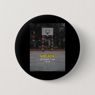 Basketball Hard Work Motivation Quote 6 Cm Round Badge