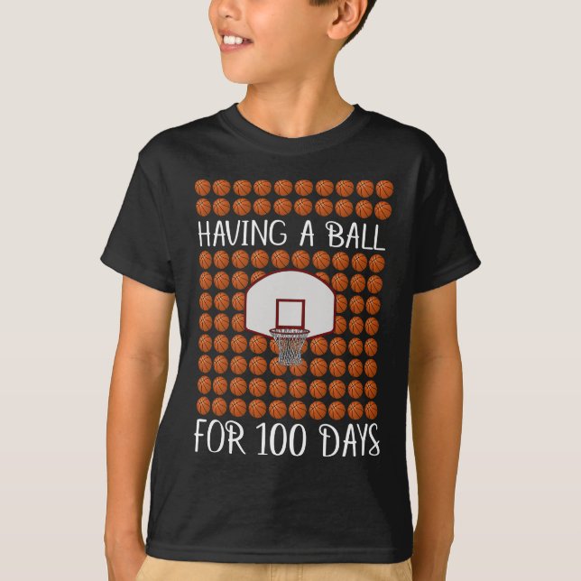 basketball having a ball for 100 days of school T-Shirt (Front)