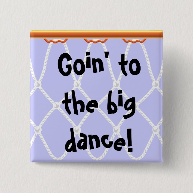Basketball Hoop Net_Goin' to the big dance! 15 Cm Square Badge (Front)