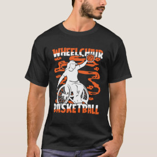 Basketball Hoops Hooping Bball Baller Wheelchair B T-Shirt