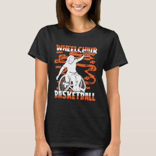 Basketball Hoops Hooping Bball Baller Wheelchair B T-Shirt