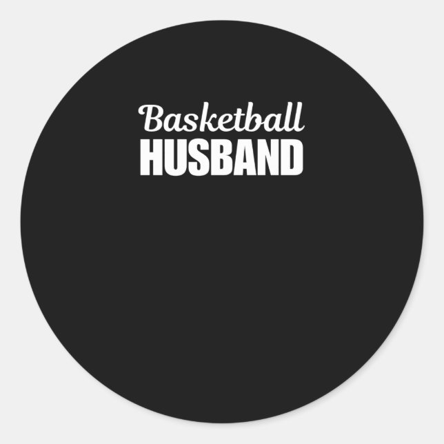 Basketball Husband  Classic Round Sticker (Front)