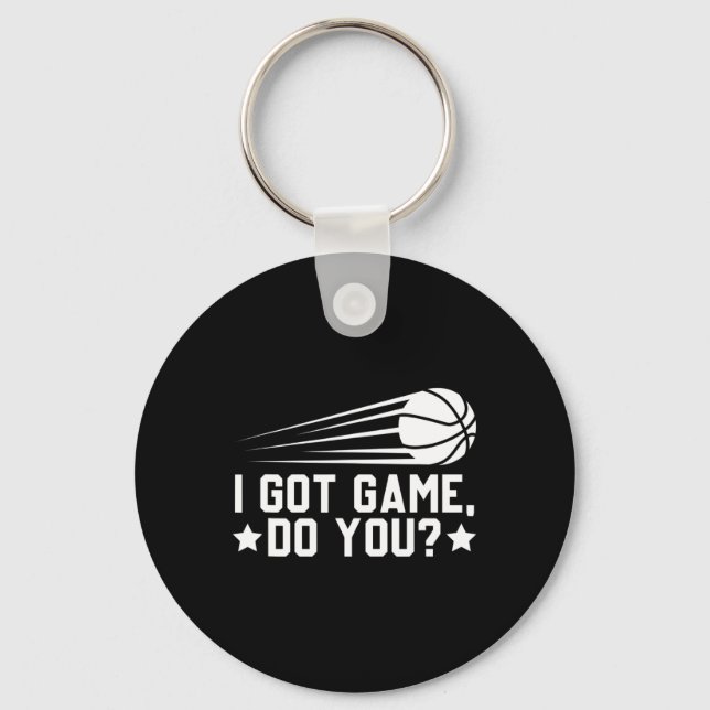 Basketball I Got Game Do You  Key Ring (Front)