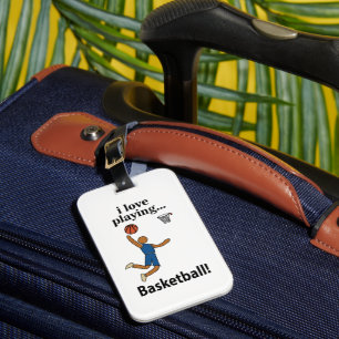 Basketball I Love Playing Basketball Luggage Tag
