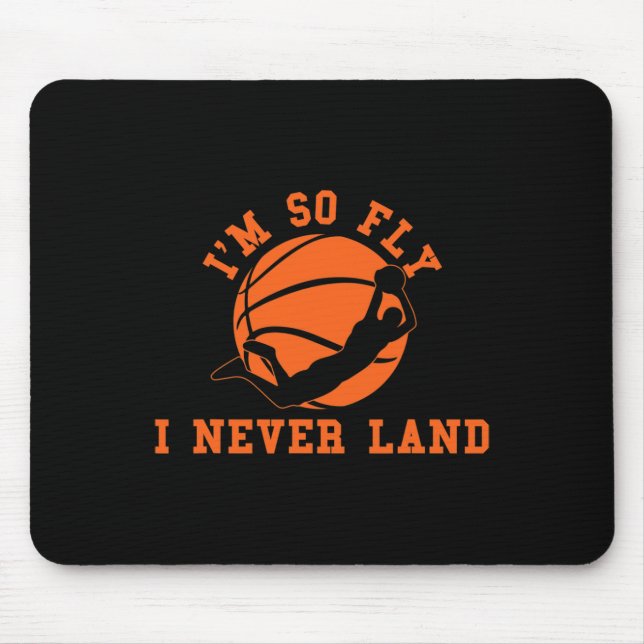Basketball I'm So Fly I Never Land Bball Player Ba Mouse Mat (Front)