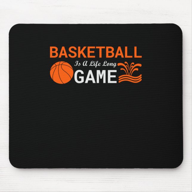Basketball Is A Long Life  Mouse Mat (Front)