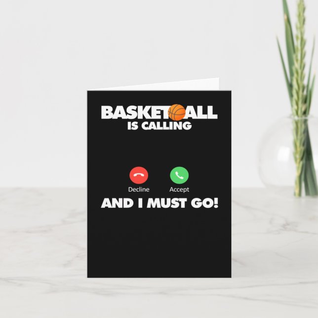 Basketball Is Calling And I Must Go  Card (Front)