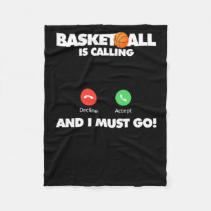 Basketball Is Calling And I Must Go  Fleece Blanket