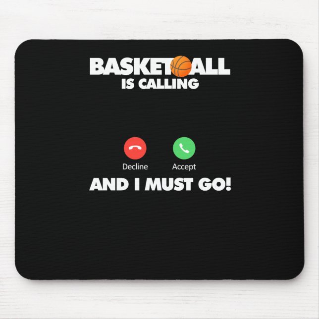 Basketball Is Calling And I Must Go  Mouse Mat (Front)