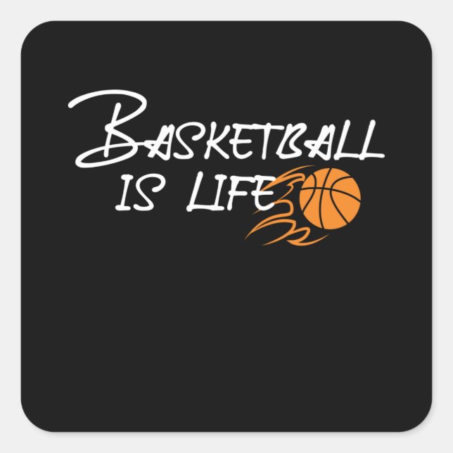 Basketball is life square sticker (Front)