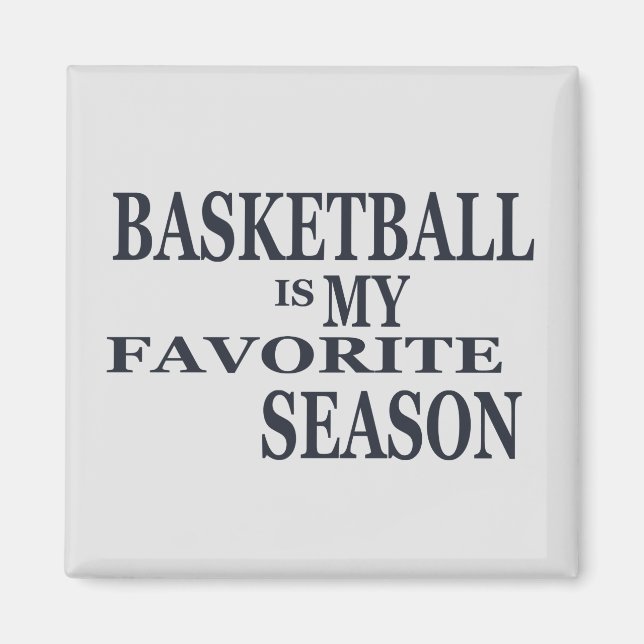 Basketball is my favorite season with blue ball magnet (Front)