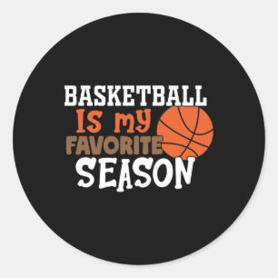 Basketball Is My Favourite Season 11 Classic Round Sticker