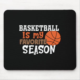 Basketball Is My Favourite Season 11 Mouse Mat