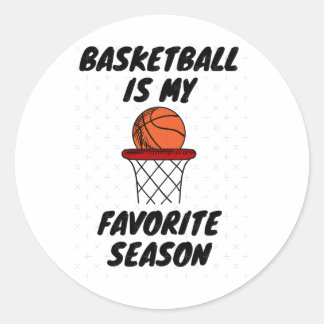 Basketball Is My Favourite Season 8 Classic Round Sticker
