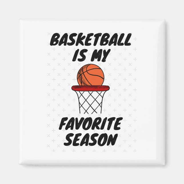 Basketball Is My Favourite Season 8  Magnet (Front)