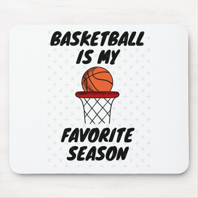 Basketball Is My Favourite Season 8  Mouse Mat (Front)