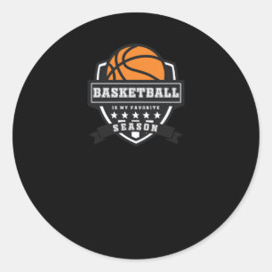Basketball Is My Favourite Season 9  Classic Round Sticker