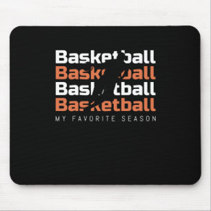 Basketball Is My Favourite Season Basketball Mouse Mat