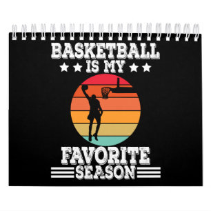 Basketball Is My Favourite Season Calendar