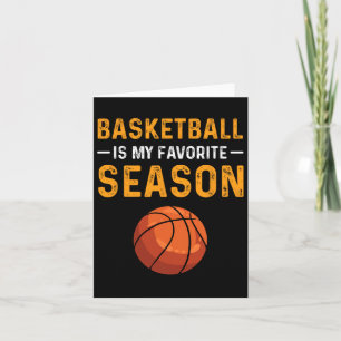 Basketball Is My Favourite Season Card