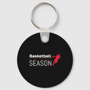 Basketball Is My Favourite Season Dribble Key Ring