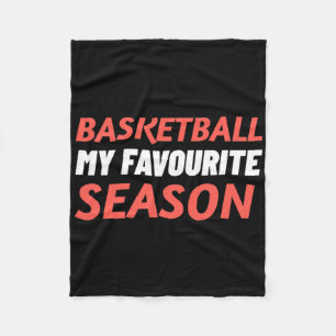 Basketball Is My Favourite Season Fleece Blanket