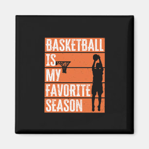 Basketball Is My Favourite Season Magnet