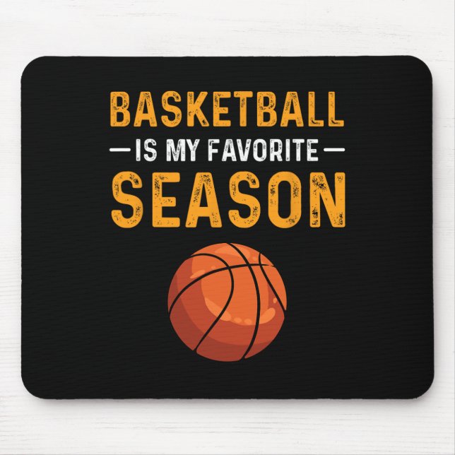 Basketball Is My Favourite Season  Mouse Mat (Front)