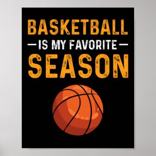 Basketball Is My Favourite Season Poster